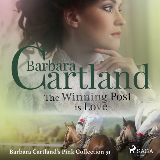 The Winning Post is Love (Barbara Cartland's Pink Collection 91), Barbara Cartland