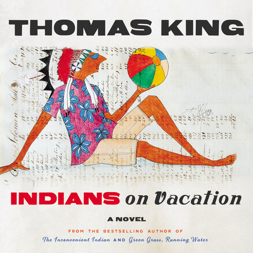 Indians on Vacation, Thomas King