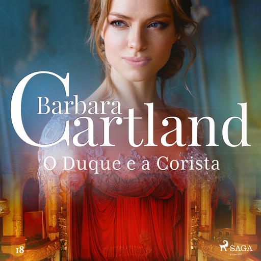 O Duque e a Corista (A Eterna Coleção de Barbara Cartland 18), Barbara Cartland
