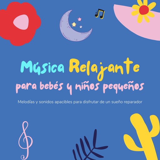 Música relajante para bebés y niños pequeños, Música relajante para bebés y niños pequeños