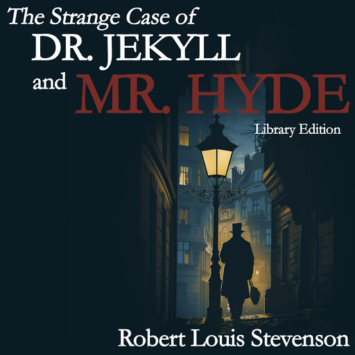 The Strange Case of Doctor Jekyll and Mr. Hyde (Library Edition), Robert Louis Stevenson