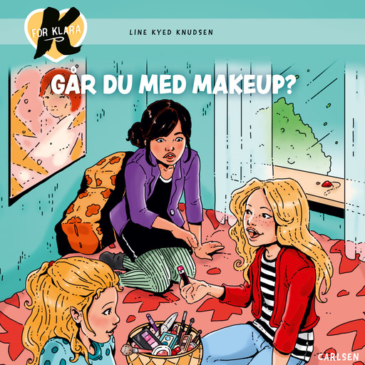 K for Klara (21) - Går du med makeup?, Line Kyed Knudsen