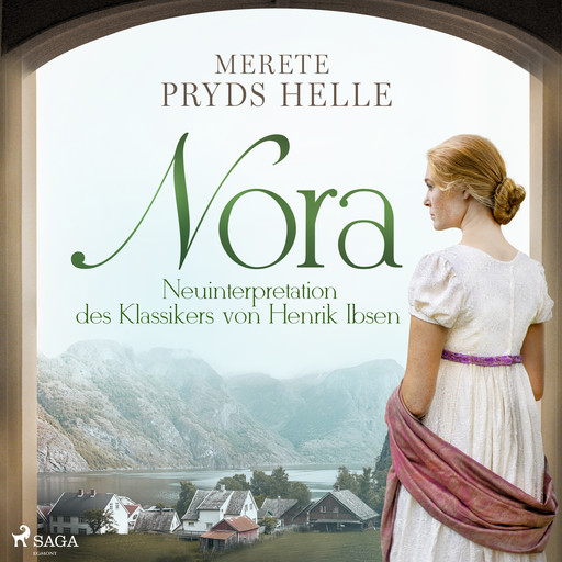Nora – Neuinterpretation des Klassikers von Henrik Ibsen, Merete Pryds Helle