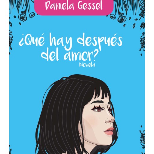 Que hay después del amor, Daniela Gessel