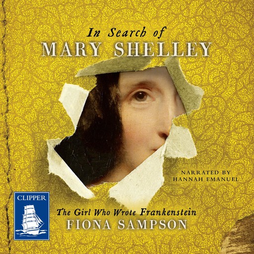 In Search of Mary Shelley, Fiona Sampson