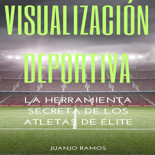 Visualización deportiva: la herramienta secreta de los atletas de élite, Juanjo Ramos
