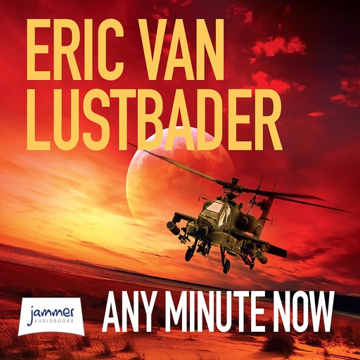 Any Minute Now, Eric Van Lustbader