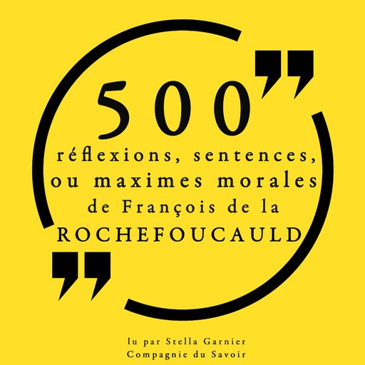 500 réflexions, sentences ou maximes morales de François de la Rochefoucauld, François de La Rochefoucauld