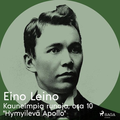Kauneimpia runoja, osa 10 "Hymyilevä Apollo", Eino Leino