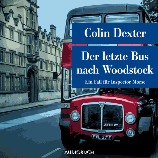 Der letzte Bus nach Woodstock - Ein Fall für Inspector Morse, Colin Dexter