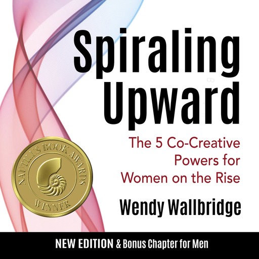 Spiraling Upward, Wendy Wallbridge