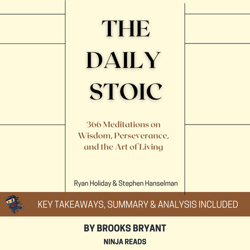 Summary: The Daily Stoic, Brooks Bryant