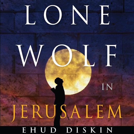 Lone Wolf in Jerusalem, Ehud Diskin