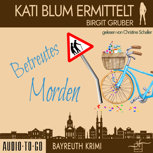 Betreutes Morden - Kati Blum ermittelt, Band 9 (ungekürzt), Birgit Gruber