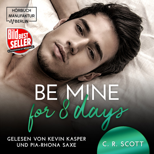 Be mine for 8 days (ungekürzt), C.R. Scott