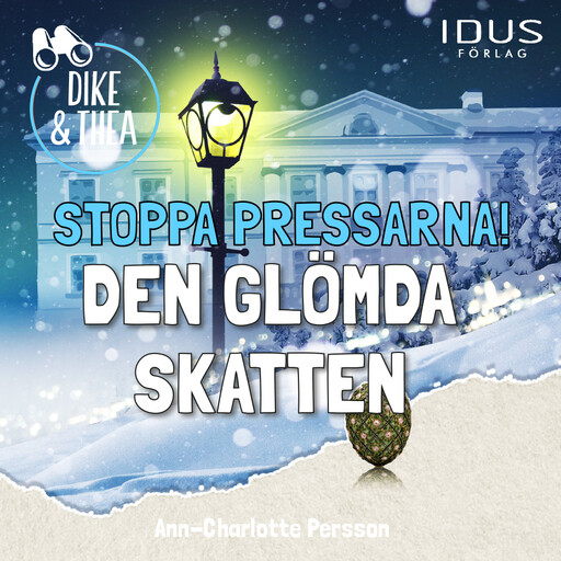 Stoppa pressarna! : Den glömda skatten, Ann-Charlotte Persson