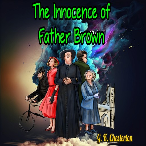 The Innocence of Father Brown (Unabridged), G.K.Chesterton