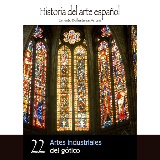 Artes industriales del gótico, Ernesto Ballesteros Arranz