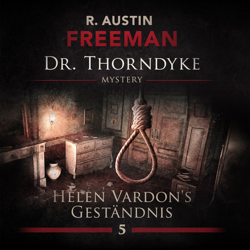 John Evelyn Thorndyke Mysterys, Folge 5: Helen Vardon's Geständnis, Ascan von Bargen, R. Austin Freeman