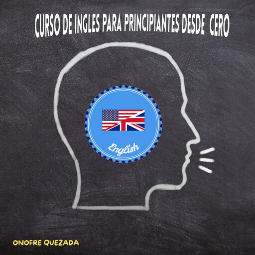 Curso De Inglés Para Principiante Desde Cero, Onofre Quezada