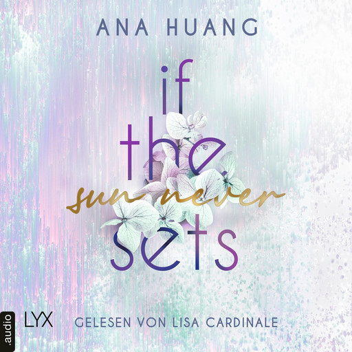 If The Sun Never Sets - If Love Reihe, Teil 2 (Ungekürzt), Ana Huang