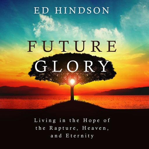 Future Glory, Ed Hindson