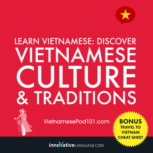 Learn Vietnamese: Discover Vietnamese Culture & Traditions, Innovative Language Learning, VietnamesePod101.com