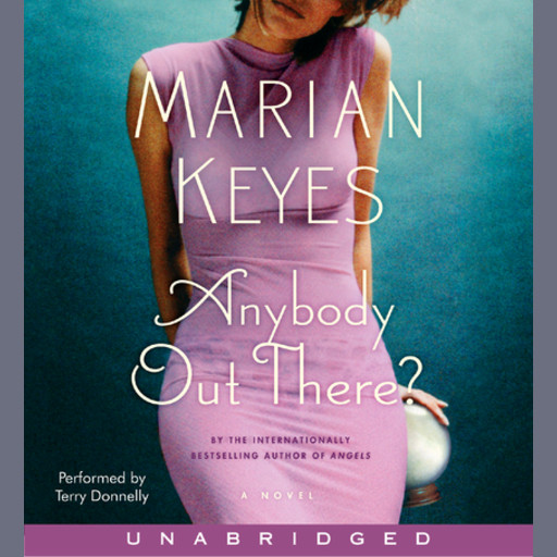 Anybody Out There?, Marian Keyes
