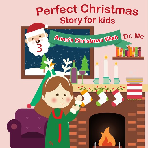 Perfect Christmas Story For Kids 3 Anna's Christmas Wish, MC