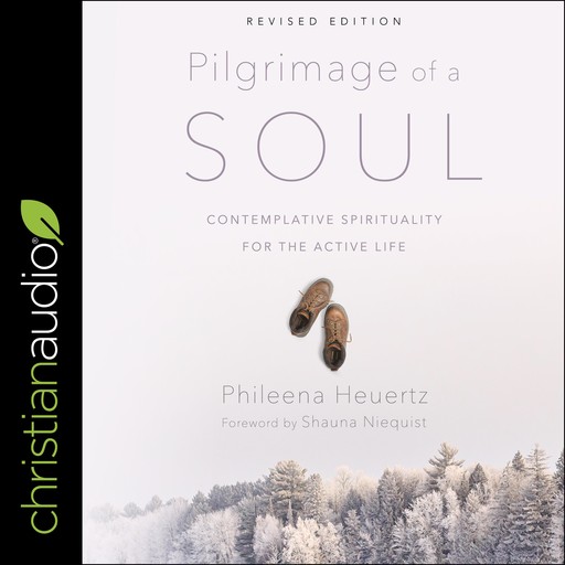 Pilgrimage of a Soul, Shauna Niequist, Phileena Heuertz