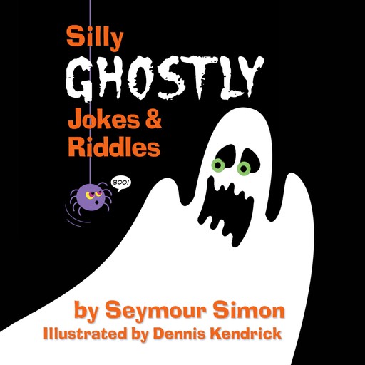 Silly Ghostly Jokes & Riddles - Silly Spooky Jokes & Riddles, Book 1 (Unabridged), Seymour Simon