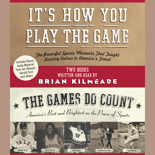 It's How You Play the Game and The Games Do Count, Brian Kilmeade