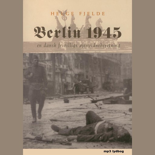 Berlin 1945, Helge Fjelde
