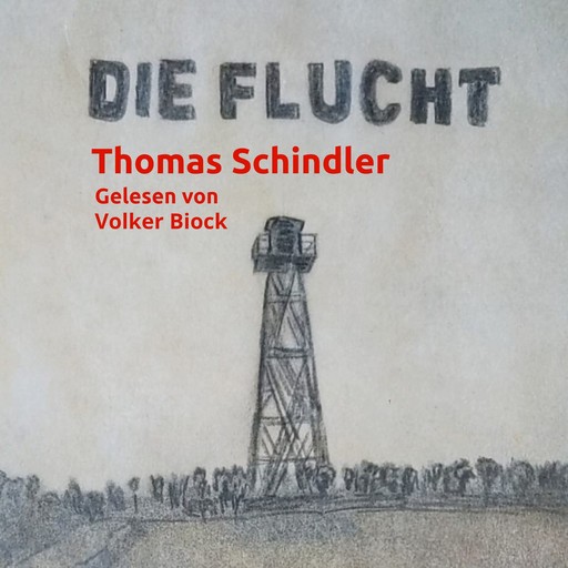 Die Flucht (ungekürzt), Thomas Schindler