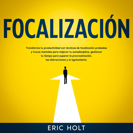 Focalización, Eric Holt