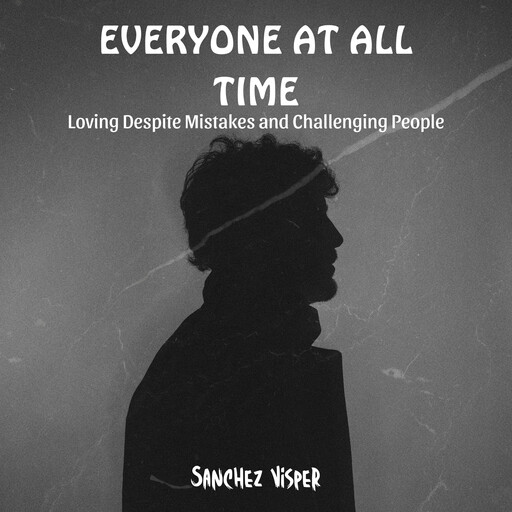 Everyone at All Time, Sanchez Visper