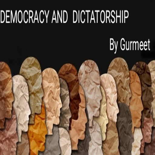 DEMOCRACY AND DICTATORSHIP, Gurmeet Kumar