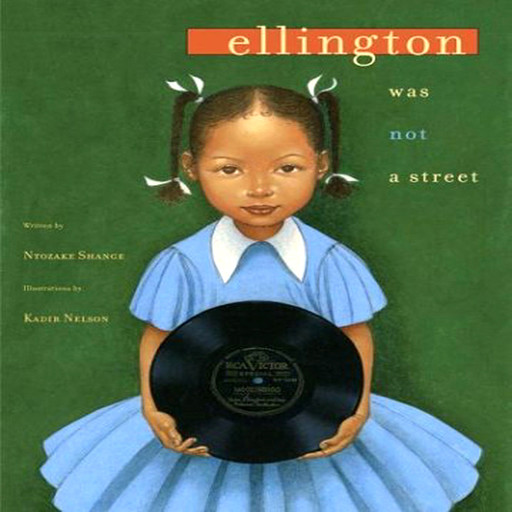 Ellington Was Not A Street, Andrea Davis Pinkney