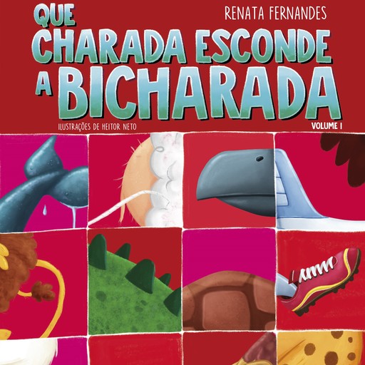 Que charada esconde a bicharada - Volume I, Renata Fernandes