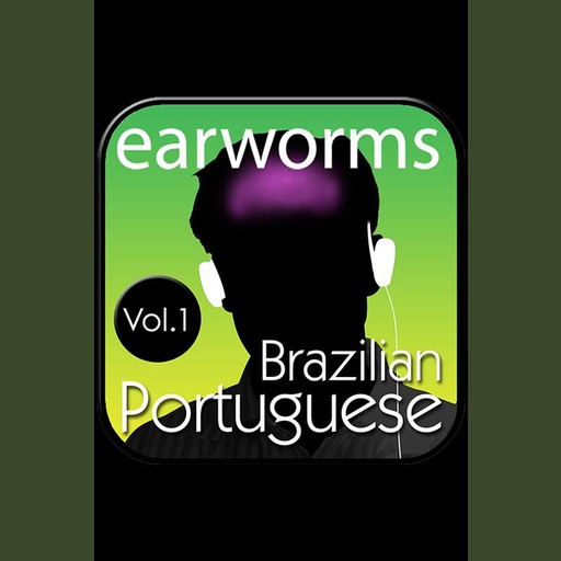 Rapid Brazilian Portuguese Vol. 1, Earworms Learning