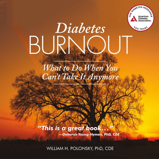 Diabetes Burnout, CDE, William H. Polonsky