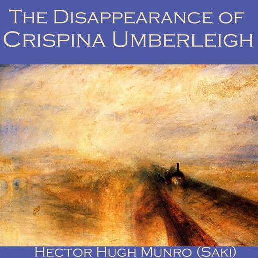 The Disappearance of Crispina Umberleigh, Saki, Hector Hugh Munro