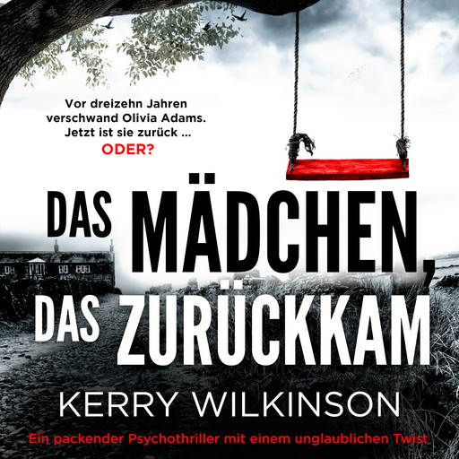 Das Mädchen, das zurückkam (Ungekürzt), Kerry Wilkinson