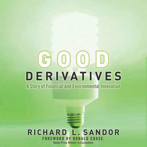 Good Derivatives, Richard Sandor, Ronald Coase