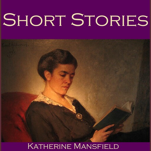 Short Stories, Katherine Mansfield