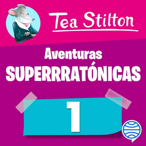 Aventuras superratónicas de Tea Stilton 1, Tea Stilton