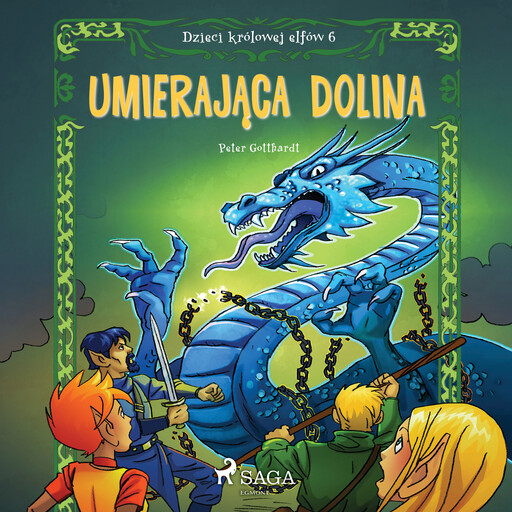 Dzieci królowej elfów 6 - Umierająca dolina, Peter Gotthardt