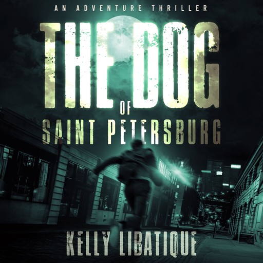 The Dog of Saint Petersburg, Kelly Libatique