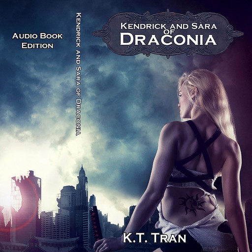 Kendrick and Sara of Draconia, K.T. Tran