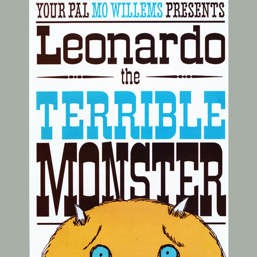 Leonardo, the Terrible Monster, Mo Willems